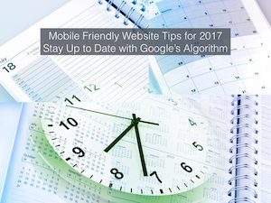 Mobile Friendly Website Tips For 2017